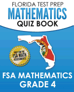 Florida Test Prep Mathematics Quiz Book FSA Mathematics Grade 4: Preparation for the FSA Math Tests