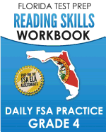 Florida Test Prep Reading Skills Workbook Daily FSA Practice Grade 4: Preparation for the Florida Standards Assessments (Fsa)
