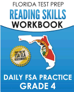 FLORIDA TEST PREP Reading Skills Workbook Daily FSA Practice Grade 4: Preparation for the Florida Standards Assessments (FSA)