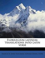 Florilegium Latinum; Translations Into Latin Verse