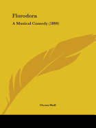 Florodora: A Musical Comedy (1899)