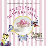 Flossie Crums and the Fairies' Cupcake Ball: A Flossie Crums Baking Adventure
