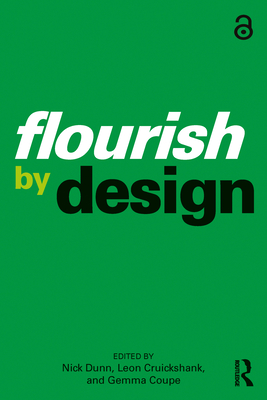 Flourish by Design - Dunn, Nick (Editor), and Cruickshank, Leon (Editor), and Coupe, Gemma (Editor)