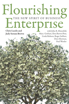Flourishing Enterprise: The New Spirit of Business - Laszlo, Chris, and Brown, Judy Sorum, and Ehrenfeld, John R