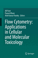 Flow Cytometry: Applications in Cellular and Molecular Toxicology