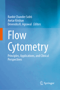 Flow Cytometry: Principles, Applications, and Clinical Perspectives