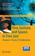 Flow, Gesture, and Spaces in Free Jazz: Towards a Theory of Collaboration