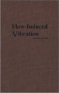 Flow-Induced Vibration - Blevins, Robert D.
