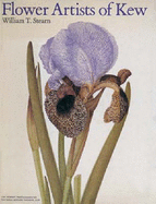 Flower Artists of Kew: Botanical Paintings by Contemporary Artists