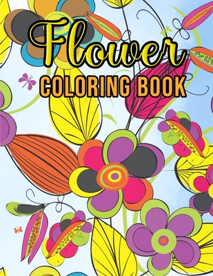 Flower Coloring Book: Relaxing Coloring Book for Grown-Ups - Howell, Melissa I