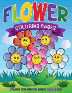 Flower Coloring Pages (Jumbo Coloring Book for Kids)
