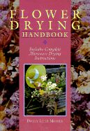 Flower Drying Handbook: Includes Complete Microwave Drying Instructions - Morris, Dolly Lutz, and Ensley, Alice