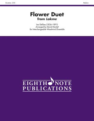 Flower Duet (from Lakme): Score & Parts - Delibes, Lo (Composer), and Marlatt, David (Composer)