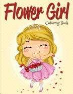 Flower Girl: Coloring Book (Wedding Coloring Book)