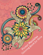 Flower Mandalas Coloring Book for Girls: Stunning Designs