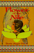 Flower of the Nile - Davis, Doris Auger (Foreword by), and Davis, Henry A (Editor)