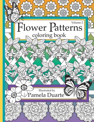 Flower Patterns Coloring Book, Volume 2 - Duarte, Pamela
