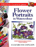 Flower Portraits in Watercolour: Everything You Need to Know to Get Started