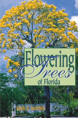 Flowering Trees of Florida - Stebbins, Mark