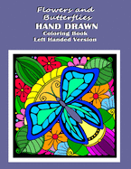 Flowers and Butterflies Hand Drawn Coloring Book Left Handed Version: relieve stress with simple images such as flowers, forest and desert scene along with Daisy the Fairy for Left Handed People