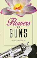 Flowers and Guns