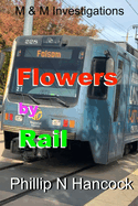 Flowers By Rail