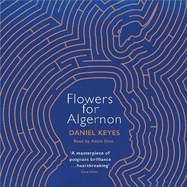Flowers For Algernon: The must-read literary science fiction masterpiece