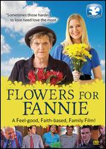 Flowers for Fannie - Sharon Wilharm