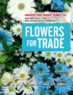 Flowers for Trade: Vol.10. Horticulture Science Series