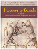 Flowers of Battle, Volume I: Historical Overview and the Getty Manuscript