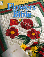 Flowers of the Bible: Quilting