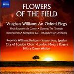 Flowers of the Field - David Bagnall (tenor); Emily Tidbury (soprano); Jeremy Irons (speech/speaker/speaking part); Natasha Harbinson (soprano);...