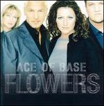 Flowers - Ace of Base