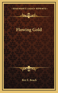 Flowing gold