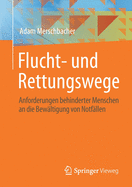 Flucht- Und Rettungswege: Anforderungen Behinderter Menschen an Die Bewltigung Von Notfllen