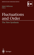 Fluctuations and Order: The New Synthesis