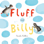 Fluff and Billy
