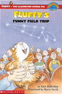 Fluffy's Funny Field Trip - McMullan, Kate