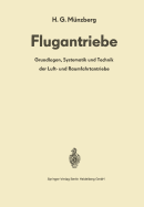 Flugantriebe: Grundlagen, Systematik Und Technik Der Luft- Und Raumfahrtantriebe