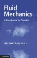 Fluid Mechanics: A Short Course for Physicists