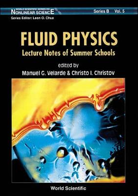Fluid Physics - Lecture Notes of Summer Schools - Velarde, Manuel G (Editor), and Christov, C I (Editor)
