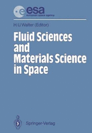Fluid Sciences and Materials Science in Space: A European Perspective