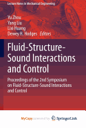 Fluid-Structure-Sound Interactions and Control: Proceedings of the 2nd Symposium on Fluid-Structure-Sound Interactions and Control - Zhou, Yu (Editor), and Liu, Yang (Editor), and Huang, LIXI (Editor)