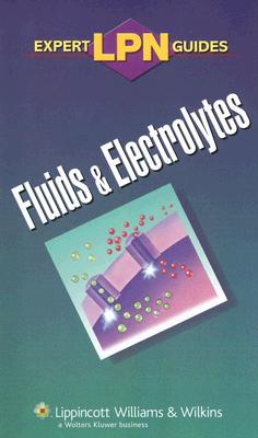Fluids & Electrolytes - Lippincott Williams & Wilkins (Creator)