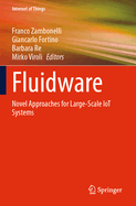 Fluidware: Novel Approaches for Large-Scale IoT Systems