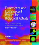 Fluorescent and Luminescent Probes for Biological Activity: A Practical Guide to Technology for Quantitative Real-Time Analysis