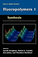 Fluoropolymers 1: Synthesis