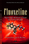 Fluoxetine: Pharmacology, Mechanisms of Action & Potential Side Effects