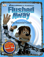 Flushed Away: The Essential Guide