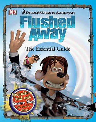 "Flushed Away" the Essential Guide - Bynghall, Steve, and Saunders, Catherine (Editor)